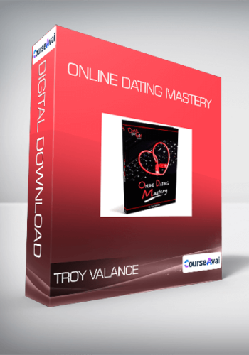 Troy Valance – Online Dating Mastery