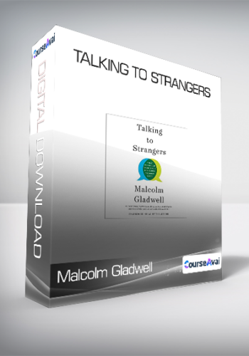 Malcolm Gladwell - Talking to Strangers