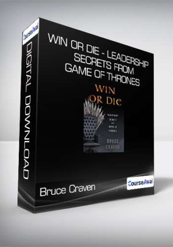 Bruce Craven – Win Or Die – Leadership Secrets From Game Of Thrones