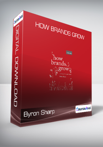Byron Sharp – How Brands Grow