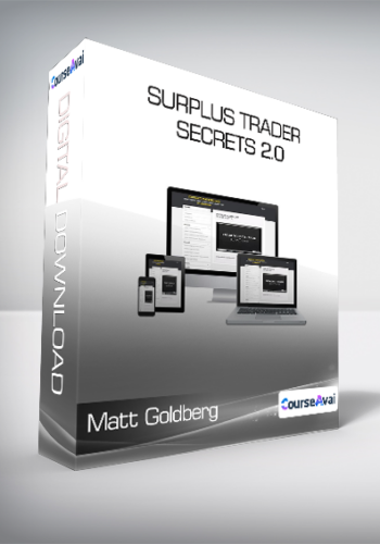 Matt Goldberg - Surplus Trader Secrets 2.0