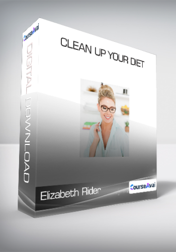Elizabeth Rider – Clean Up Your Diet