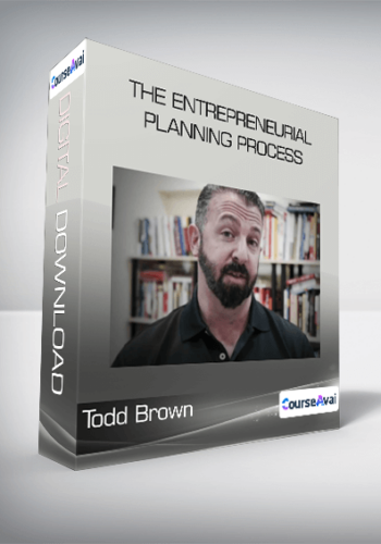 Todd Brown – The Entrepreneurial Planning Process