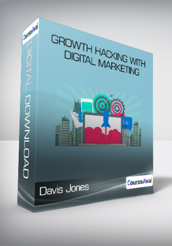 Davis Jones, Eazl, Maja Voje - Growth Hacking with Digital Marketing