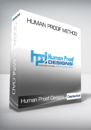 Human Proof Designs - Human Proof Method