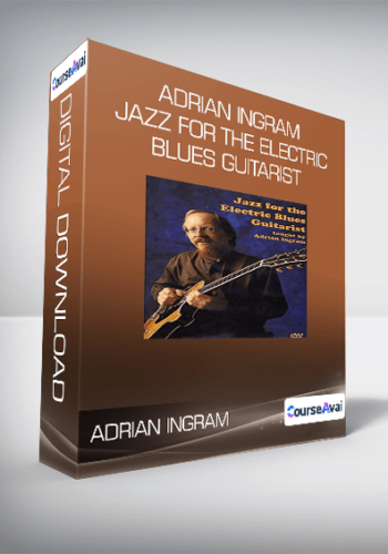 Adrian Ingram - Jazz for the Electric Blues Guitarist