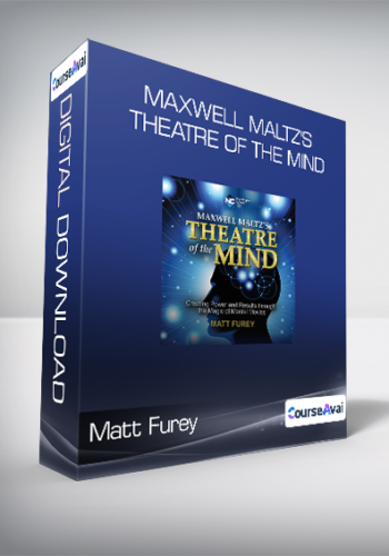 Matt Furey - Maxwell Maltz's Theatre of the Mind
