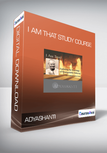 Adyashanti - I AM THAT Study Course