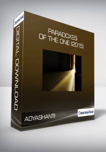 Adyashanti – Paradoxes Of The One (2015)