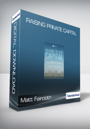 Matt Faircloth – Raising Private Capital