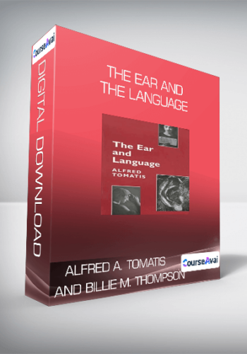 Alfred A. Tomatis And Billie M. Thompson – The Ear And The Language