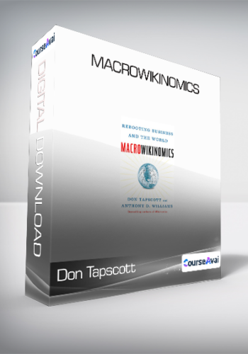 Don Tapscott , Anthony D Williams – Macrowikinomics