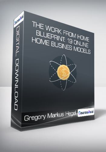 Gregory Markus Hegel - The Work From Home Blueprint: 19 Online Home Busines Models