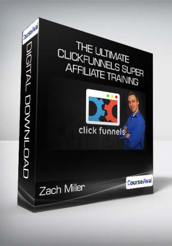 Zach Miller - The Ultimate ClickFunnels Super Affiliate Training