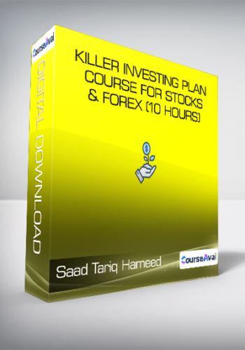 Saad Tariq Hameed - Killer Investing Plan Course for Stocks & Forex (10 Hours)