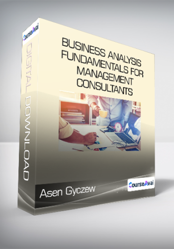 Asen Gyczew - Business Analysis Fundamentals for Management Consultants