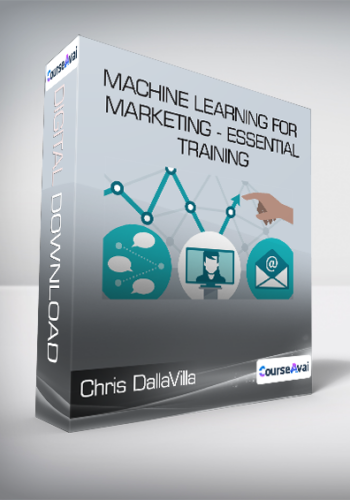 Chris DallaVilla - Machine Learning for Marketing - Essential Training