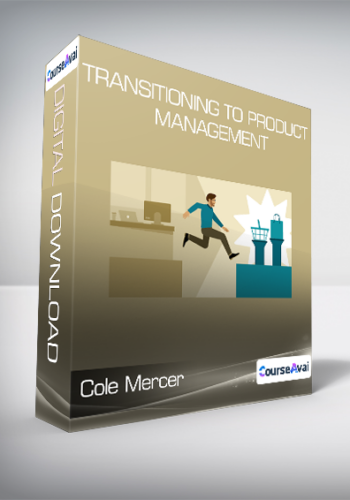 Cole Mercer – Transitioning To Product Management
