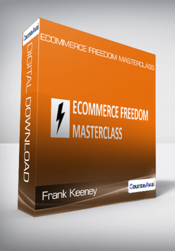 Frank Keeney – Ecommerce Freedom Masterclass
