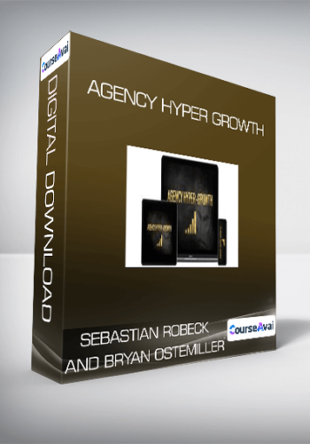 Sebastian Robeck And Bryan Ostemiller - Agency Hyper Growth