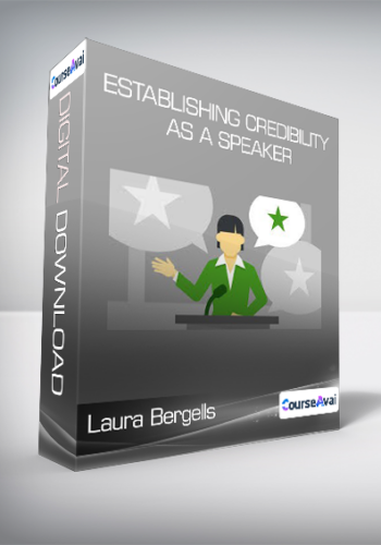 Laura Bergells – Establishing Credibility As A Speaker