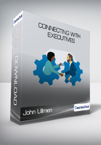 John Ullmen - Connecting with Executives