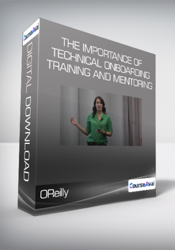 OReilly - The Importance of Technical Onboarding Training and mentoring