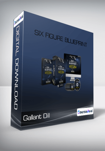 Gallant Dill – Six Figure Blueprint