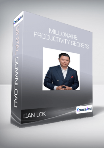 Dan Lok – Millionaire Productivity Secrets