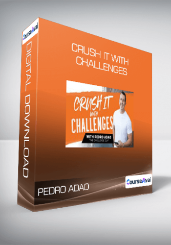 Pedro Adao - Crush It With Challenges