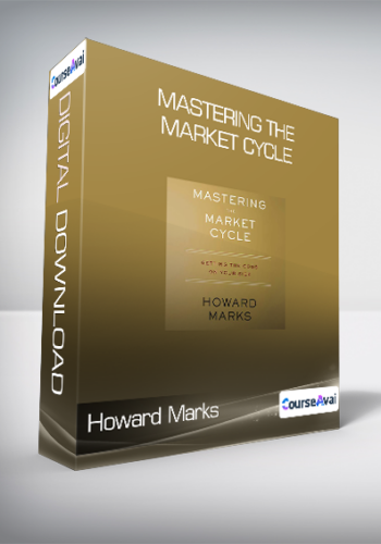 Howard Marks - Mastering the Market Cycle