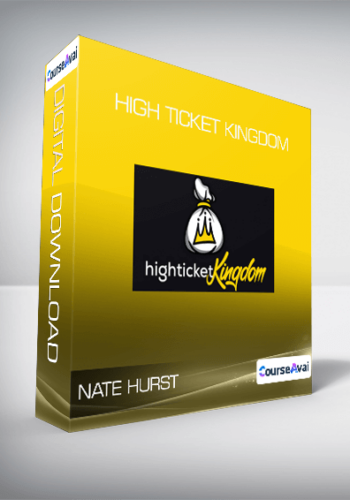 Nate Hurst - High Ticket Kingdom