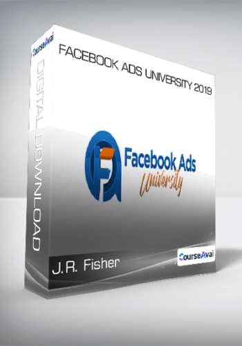 J.R. Fisher - Facebook Ads University 2019