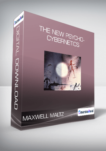 Maxwell Maltz – The New Psycho-Cybernetics