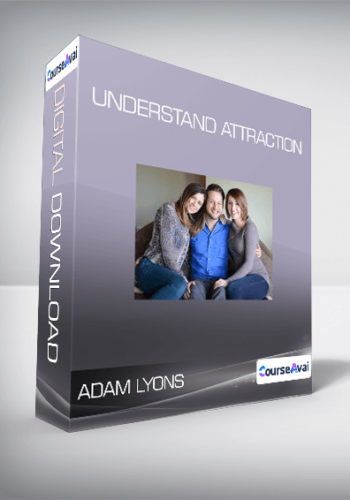 Adam Lyons – Understand Attraction