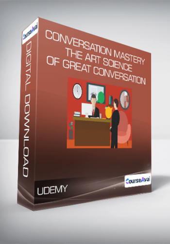 Udemy – Conversation Mastery The Art Science Of Great Conversation