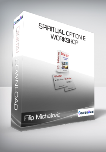 Filip Michailovic - Spiritual Option E Workshop