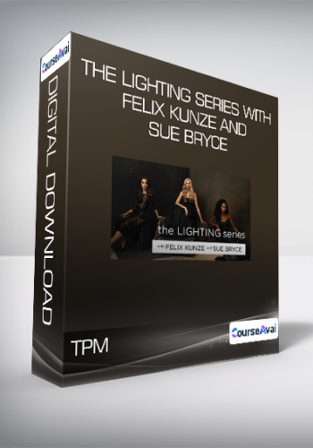 TPM - The Lighting Series with Felix Kunze and Sue Bryce