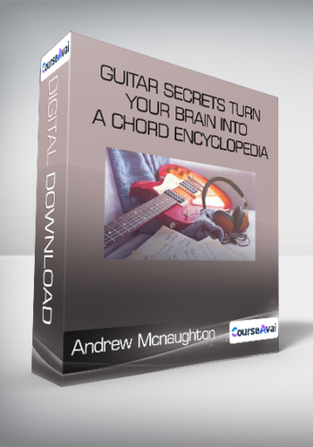 Andrew Mcnaughton – Guitar Secrets Turn Your Brain Into A Chord Encyclopedia