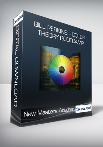 New Masters Academy – Bill Perkins – Color Theory Bootcamp