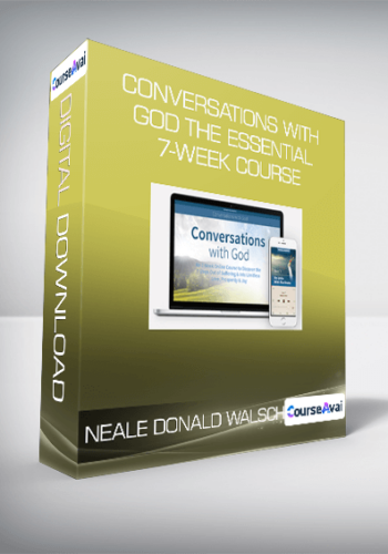 Neale Donald Walsch – Conversations With God The Essential 7-week Course
