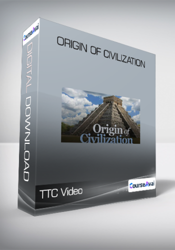 TTC Video - Origin of Civilization