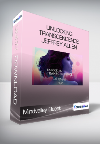 Mindvalley Quest – Unlocking Transcendence – Jeffrey Allen