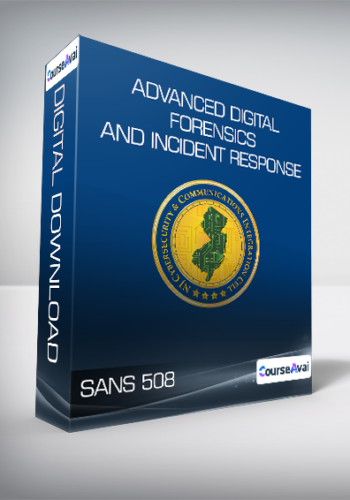 SANS 508 – Advanced Digital Forensics And Incident Response