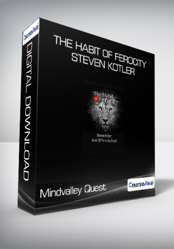 Mindvalley Quest – The Habit Of Ferocity – Steven Kotler