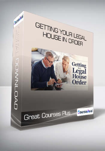 Great Courses Plus – Getting Your Legal House In Order