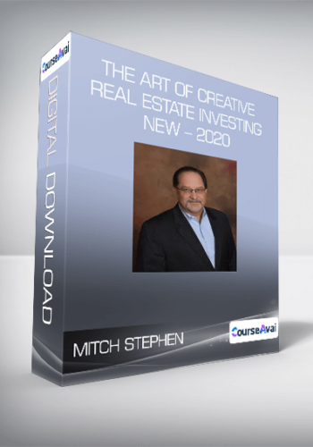 Mitch Stephen – The Art Of Creative Real Estate Investing NEW – 2020