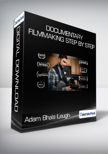 Adam Bhala Lough - Documentary Filmmaking Step by Step