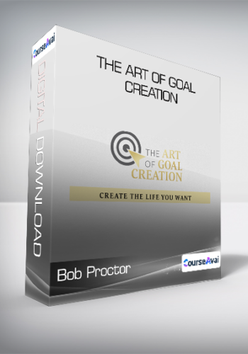 Bob Proctor - The Art Of Goal Creation
