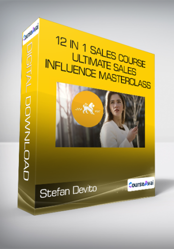 Stefan Devito - 12 in 1 Sales Course Ultimate Sales & Influence Masterclass